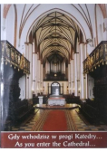 Gdy wchodzisz w progi Katedry