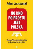 No dno po prostu jest Polska