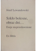 Szkło bolesne obraz dni