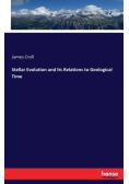 Stellar Evolution and Its Relations to Geological Time