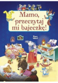 Mamo przeczytaj mi bajeczkę