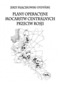 Plany operacyjne mocarstw centralnych przeciw Rosji