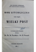 Rok liturgiczny Tom piąty Wielki Post 1933 r.