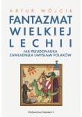 Fantazmat Wielkiej Lechii