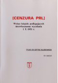 Cenzura PRL Wykaz książek podlegających niezwłocznemu wycofaniu 1 X 1951 r.