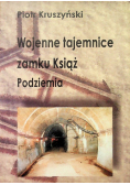 Wojenne tajemnice zamku Książ Podziemia