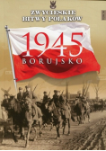Zwycięskie bitwy Polaków Tom 56 Borujsko 1945