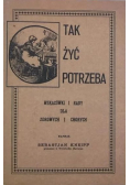 Tak żyć potrzeba reprint z 1891r