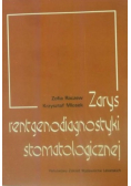 Zarys rentgenodiagnostyki stomatologicznej