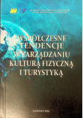 Współczesne tendencje w zarządzaniu kulturą fizyczną i turystyką