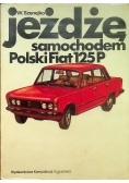 Jeżdzę samochodem Polski Fiat 125P