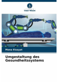 Umgestaltung des Gesundheitssystems