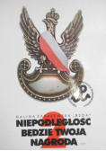 Niepodległość będzie twoją nagrodą