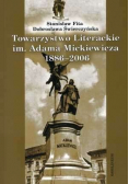 Towarzystwo Literackie im Adama Mickiewicza 1886 2006