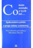 Co nam zostało z tych lat
