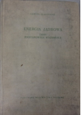 Energia jądrowa zarys podstawowych wiadomości