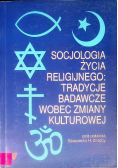 Socjologia życia religijnego: tradycje badawcze wobec zmiany kulturowej
