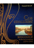 Czas odnaleziony Bydgoszcz na dawnej pocztówce 1894-1945