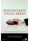 Przechytrzyć social media
