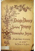 Dzieje Duszy Świętej Teresy od dzieciątka Jezus 1934 r