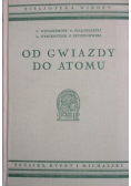 Od gwiazdy do atomu