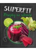 Superfit Przepisy na zdrowie