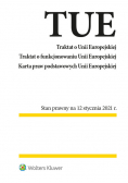 Traktat o Unii Europejskiej Traktat o funkcjonowaniu Unii Europejskiej Karta praw podstawowych Unii Europejskiej