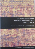 Indywidualizm wspólnotowość polityka