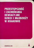 Przestępczość i zachowania dewiacyjne dzieci i młodzieży w Krakowie