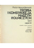 Teoria konstrukcja maszyn rolniczych Tom I Część I i II