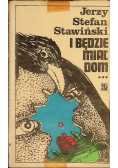 I będzie miał dom