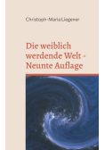 Die weiblich werdende Welt