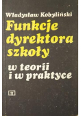 Funkcje dyrektora szkoły w teorii i w praktyce