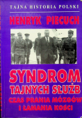 Syndrom tajnych służb czas prania mózgów i łamania kości