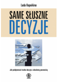 Same słuszne decyzje