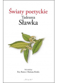 Światy poetyckie Tadeusza Sławka