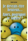 Je devrais etre heureux