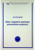 Stres i wypalenie zawodowe pracowników socjalnych