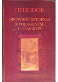 Opowieść etiopska o Theagenesie i Chariklei