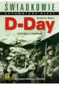 Świadkowie Zapomniane głosy D Day Lądowanie w Normandii