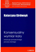 Girdwoyń Katarzyna - Konsensualny wymiar kary