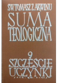 Suma teologiczna Szczęście uczynki tom 9
