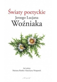 Światy poetyckie Jerzego Lucjana Woźniaka