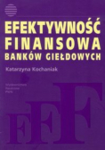 Efektywność finansowa banków giełdowych