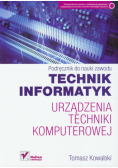 Technik informatyk Urządzenia techniki komputerowej Podręcznik do nauki zawodu