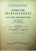 Podręcznik Histologji i anatomji mikroskopowej 1924 r.