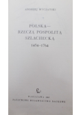 Polska Rzeczą Pospolitą Szlachecką 1454 1764