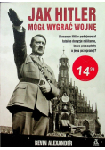 Jak Hitler mógł wygrać wojnę