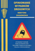 Opiniowanie wypadków drogowych niektóre zagadnienia