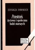 Przestrzeń życiowa i społeczna ludzi starszych